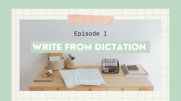 Cách học Write From Dictation cho những bạn học mãi không nhớ nổi