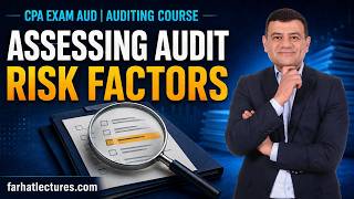 📘 Assessing Audit Risk Factors Explained — CPA Exam (AUD) | Auditing Course