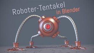 Roboter-Tentakel in Blender (Tutorial DE) @AgenzasbrothersDe