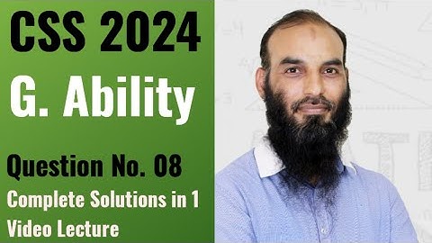 GSA General Ability CSS 2024 Question No. 08 Complete Solutions