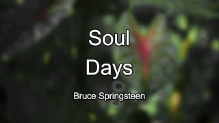 Bruce Springsteen - Soul Days (Lyrics)