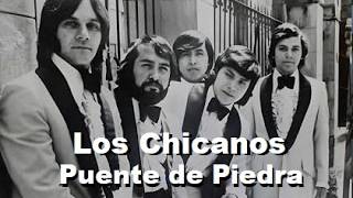 Puente De Piedra - Los Chicanos | LETRA | Maikimaik27 Full HD
