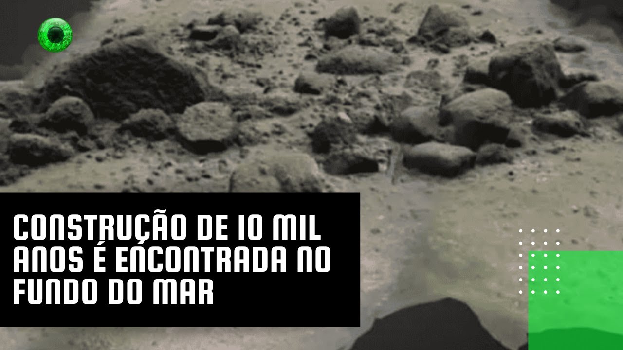 Construção de 10 mil anos é encontrada no fundo do mar