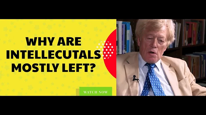 Roger Scruton: Why Intellectuals are Mostly Left