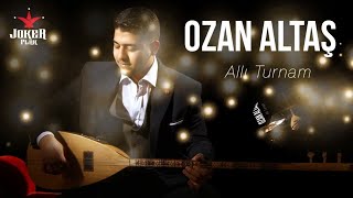 Ozan Altaş | Allı Turnam