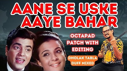 Aane se Uske Aayi Bahar | Octapad Patch With Editing | Dholak Tabla Mix | Kaharwa Beat | SPD-20 Pro