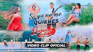 Video thumbnail of "Si ya no me quieres  - Hechiceros de corazón - Video Clip Oficial 2023"