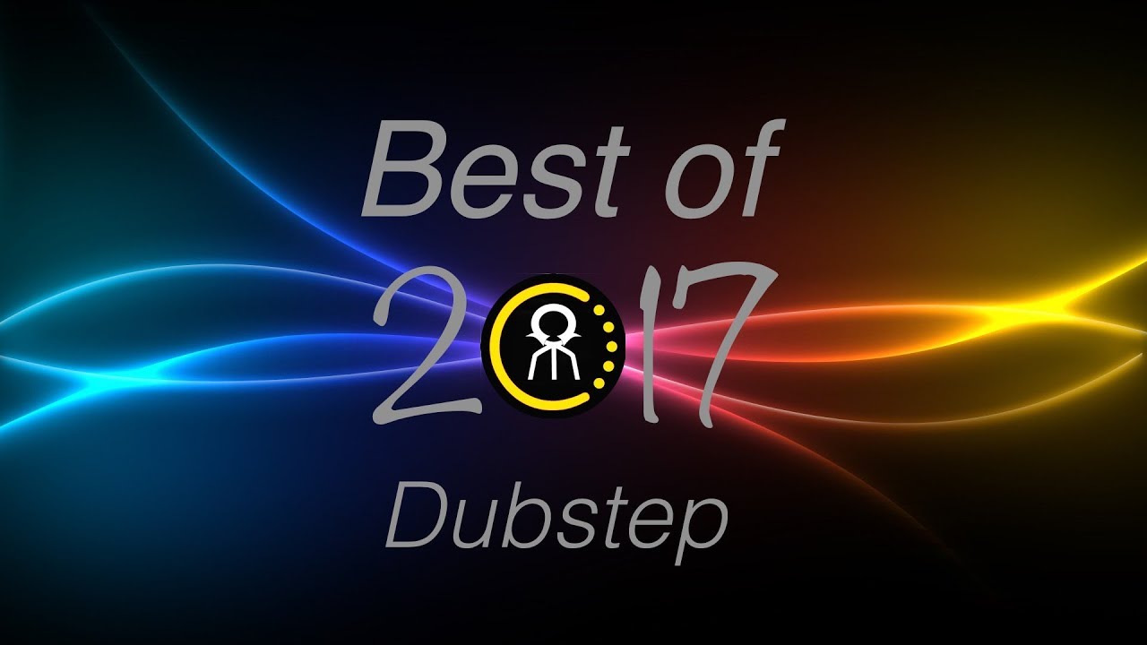 Top 10 Dubstep Songs of 2017 (Download Links) YouTube
