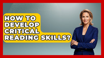 How To Develop Critical Reading Skills? - Ultimate Study Hacks