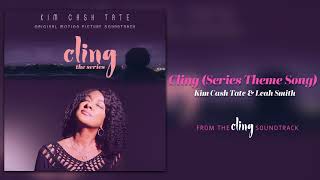 Kim Cash Tate - Cling Series Theme Song | Cling The Series Soundtrack