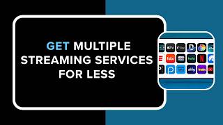 How to Get Multiple Streaming Services for Less