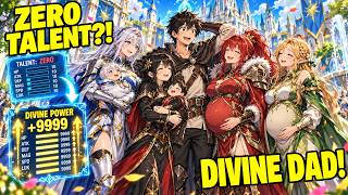 Zero Talent, But Every Child Born From His Battle Wives Grants Him Divine Power!