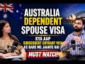 Australia Dependent Spouse Visa Explained | Subsequent Entrant Visa Full Guide | Who Can Apply?