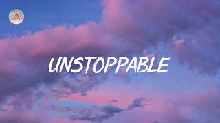 Video thumbnail of "Sia - Unstoppable (Lyrics)"