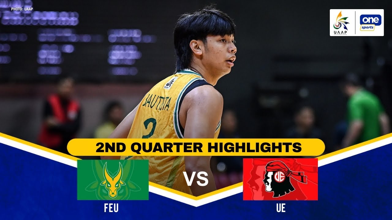 FEU vs UE | 2ND QUARTER HIGHLIGHTS | UAAP SEASON 88 MEN’S BASKETBALL ...