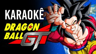 Video thumbnail of "KARAOKÊ Dragon Ball GT "Sorriso Resplandecente" | Abertura em Português"