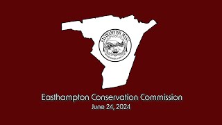 Easthampton Conservation Commission 6/24/24