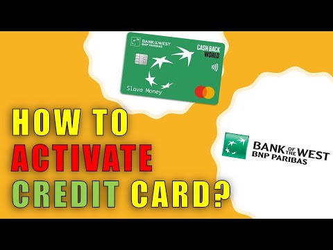 How to activate Bank Of The West Credit Card?