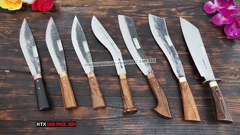 BỀN ĐẸP VÀ CHẤT LỪ VỚI NHỮNG MẪU DAO ĐI RỪNG KHÔNG VỎ - HÀNG CHUẨN CỦA HTX DAO PHÚC SEN