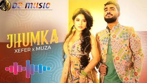 Xefer x Muza - Jhumka (Official Music Video)