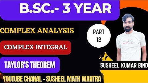 B.Sc.3rd year!!Complex Analysis!! Complex integral !! TAYLOR