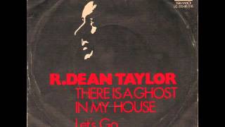 R. Dean Taylor - There&#39;s A Ghost In My House