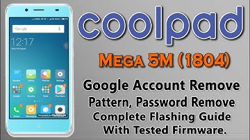 Coolpad 1804 Mega 5M FRP, Pattern, Pin, Password Remove 100% Working.