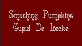 Smashing Pumpkins - Cupid De Locke chords