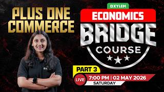 Plus One Commerce - Economics | Bridge Course - Part 3 | Xylem Plus One Commerce
