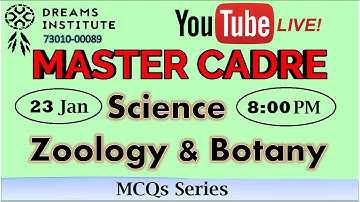 8:00PM || 23 Jan || Master cadre Science (Zoology & Botany) MCQs || 1 || Dreams Institute