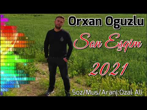 Orxan Oguzlu - Son Esqim
