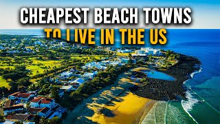 12 CHEAPEST Beach Towns To Live OR Retire In The US by Property Invest Pro 940 views 1 month ago 12 minutes, 24 seconds