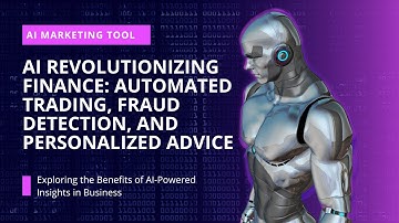 AI Revolutionizing Finance: Automated Trading, Fraud Detection, and Personalized Advice