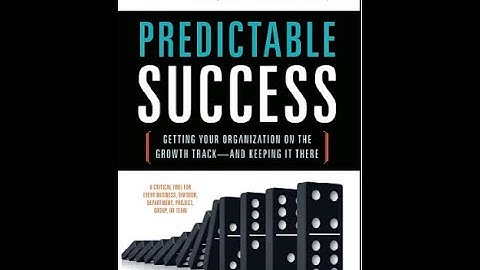 Summary: “Predictable Success” Getting Your Organization on the Growth Track