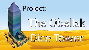 Project: The Obelisk Dice Tower - free 3d print files