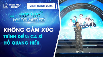 KHÔNG CẢM XÚC - CA SĨ HỒ QUANG HIẾU | THIÊN KHÔI GROUP OFFICIAL