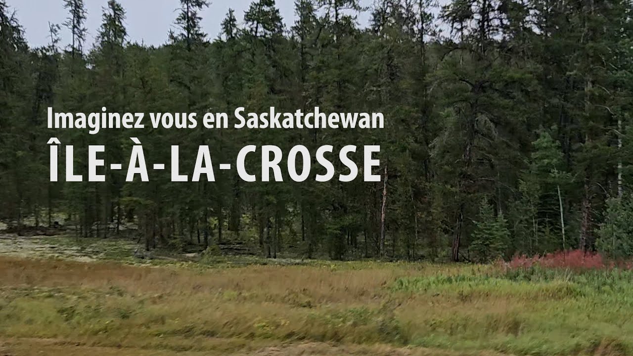 Imaginez vous en Saskatchewan - Île-à-la-Crosse