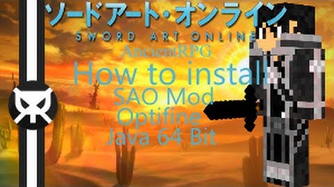 How to install ▼ Techniclauncher ▼ Ancient RPG SAO Mod ▼ Optifine▼ Java 64 Bit ▼ OLD ▼