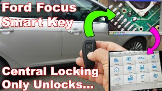 Ford Focus MK3  2012 Remote not locking, only unlocks... Fault finding and repair.