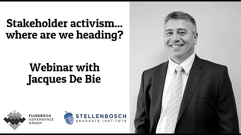 Jacques De Bie webinar - Stakeholder activism... where are we heading?