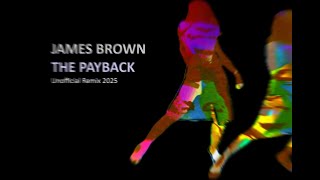 James Brown: The Payback [Unofficial Remix, 2025] - YouTube