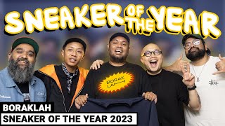 BorakLAH #45 | Sneaker Of The Year 2023