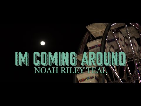 Noah Riley Teal - "I'm Coming Around" - Official Music Video