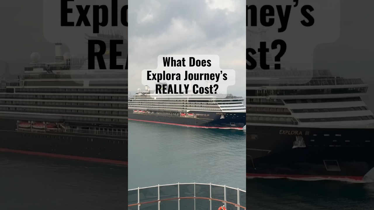 What Does Explora Journey’s Really Cost?