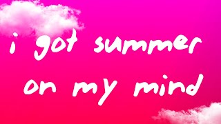 Elli Eli, Raritto San - I Got Summer on My Mind (Lyrics) Resimi