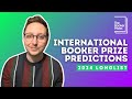 International Booker Prize 2024 longlist predictions 🔮