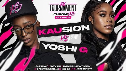 Remy Ma Presents Chrome 23 "The Tournament: Round 2" (Kausion vs. Yoshi G) Full Battle