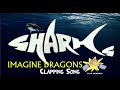Imagine dragons  sharks  lyrics  clapping song rhythm  play along  rythmique  paroles