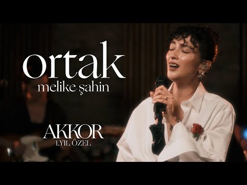 Melike Şahin Ortak Live AKKOR 1 Yıl Özel
