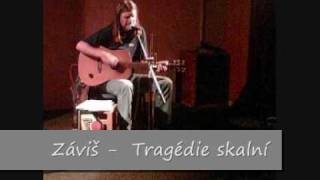 Zavis - Tragédie skalní